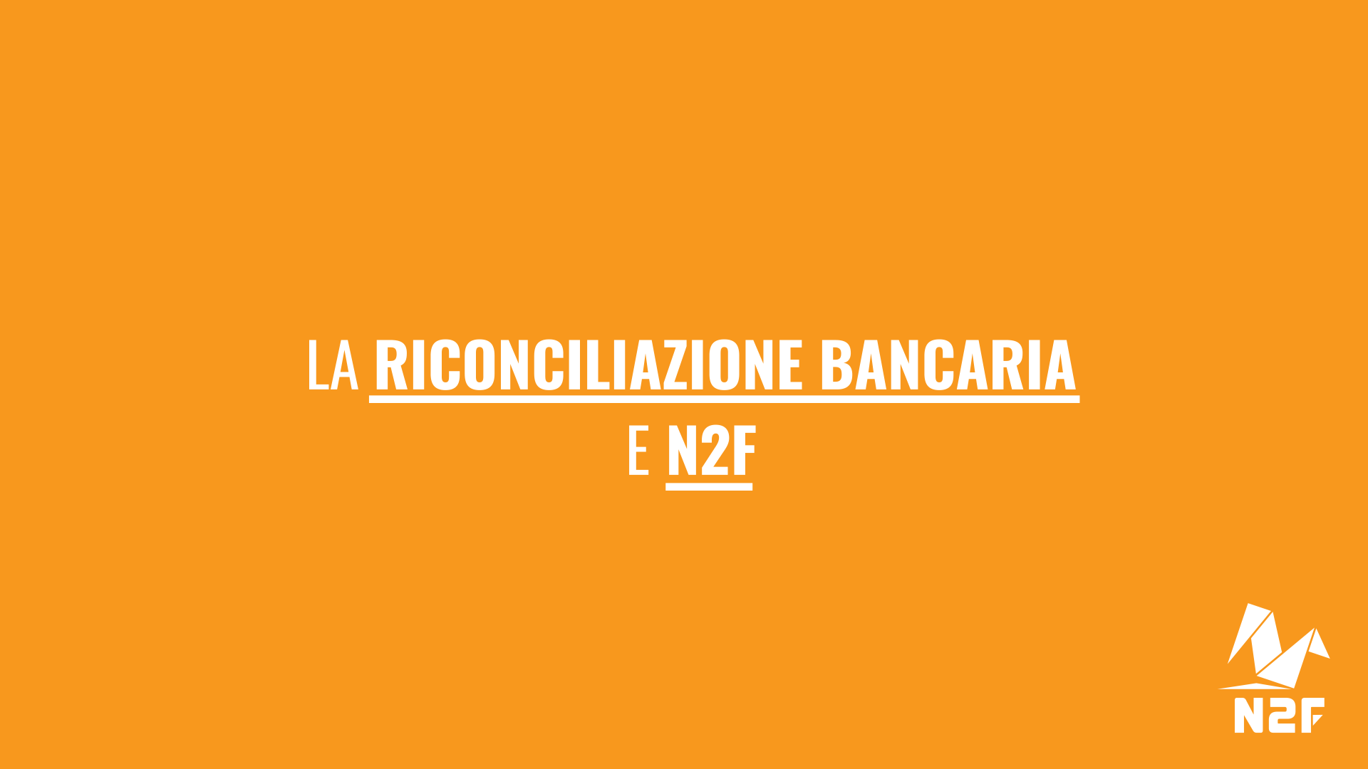 La riconciliazione bancaria e N2F