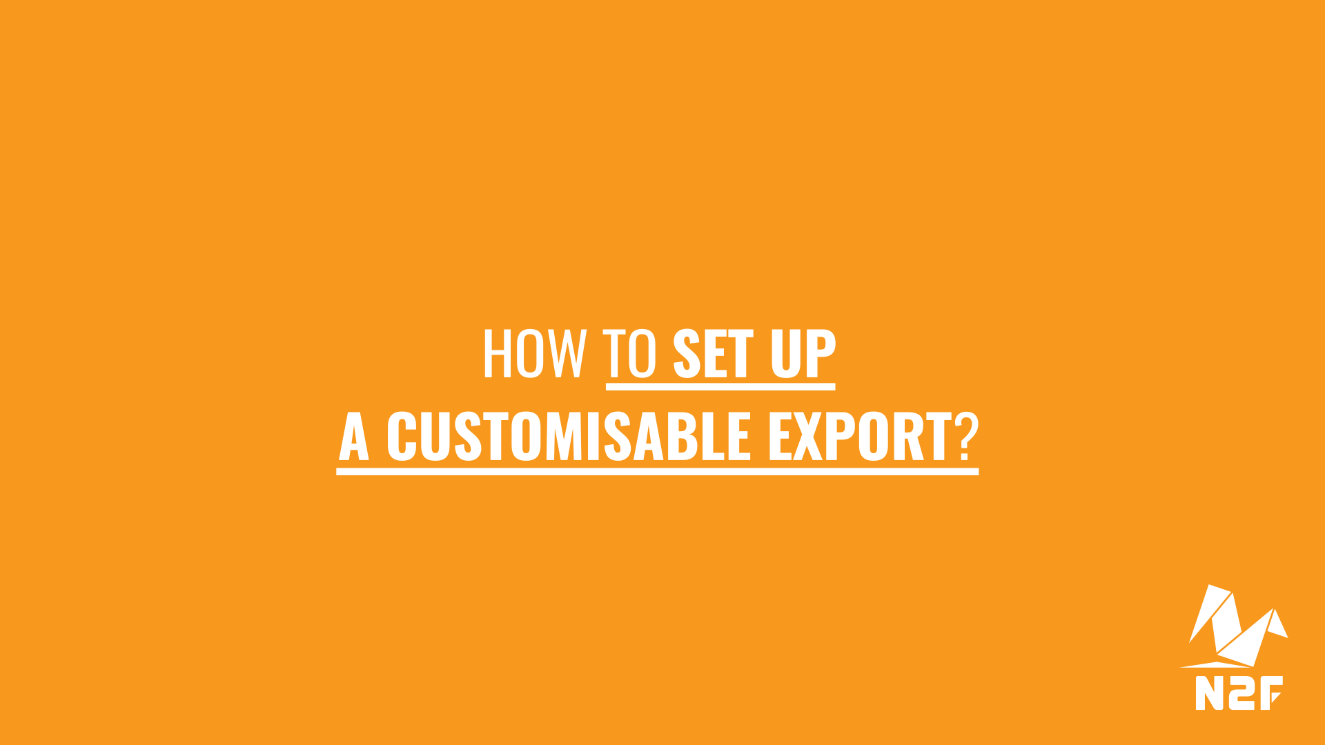 How to set up a customisable export?